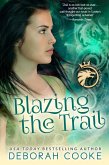 Blazing the Trail (The Dragon Diaries, #3) (eBook, ePUB)