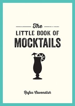The Little Book of Mocktails (eBook, ePUB) - Cavendish, Rufus