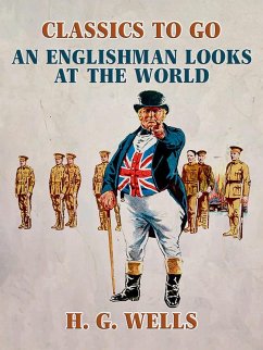 An Englishman Looks at the World (eBook, ePUB) - Wells, H. G.