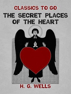 The Secret Places of the Heart (eBook, ePUB) - Wells, H. G.