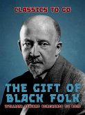 The Gift of Black Folk (eBook, ePUB)