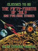 The Fifty-Fourth of July and two more Stories (eBook, ePUB) The Fifty-Fourth of July and two more Stories (eBook, ePUB)