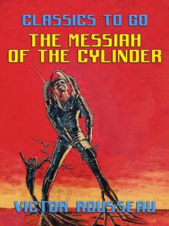 The Messiah of the Cylinder (eBook, ePUB) - Rousseau, Victor