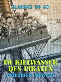 Im Kielwasser des Piraten (eBook, ePUB) Im Kielwasser des Piraten (eBook, ePUB)