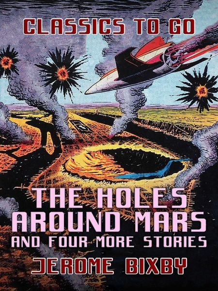 The Holes Around Mars and four more Stories (eBook, ePUB) The Holes Around Mars and four more Stories (eBook, ePUB)