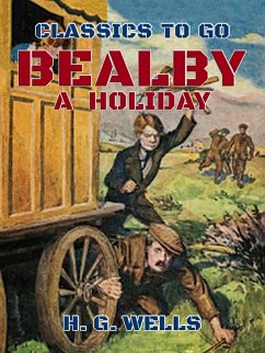 Bealby, A Holiday (eBook, ePUB) - Wells, H. G.