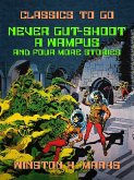 Never Gut-Shoot a Wampus and four more Stories (eBook, ePUB)