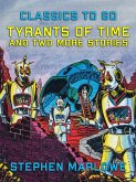 Tyrants of Time and two more Stories (eBook, ePUB)