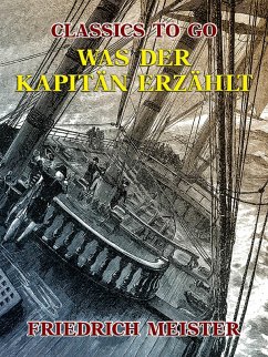 Was der Kapitän erzählt (eBook, ePUB) - Meister, Friedrich