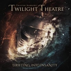 Drifting Into Insanity - Tristan Harder'S Twilight Theatre