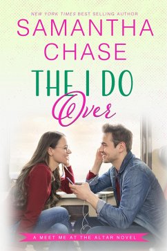 The I Do Over (Meet Me at the Altar, #6) (eBook, ePUB) - Chase, Samantha