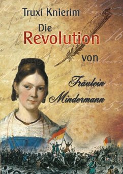 Die Revolution von Fräulein Mindermann - Knierim, Truxi