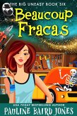 Beaucoup Fracas (The Big Uneasy, #6) (eBook, ePUB) Beaucoup Fracas (The Big Uneasy, #6) (eBook, ePUB)