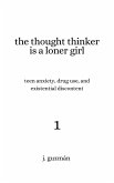 The Thought Thinker is a Loner Girl (On Being, #1) (eBook, ePUB)