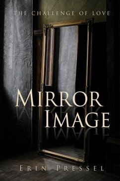 Mirror Image: the challenge of love - Pressel, Erin