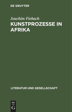 Kunstprozesse in Afrika - Fiebach, Joachim