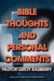 Bible Thoughts and Personal Comments: (Written for the Edification of the Body of Christ)