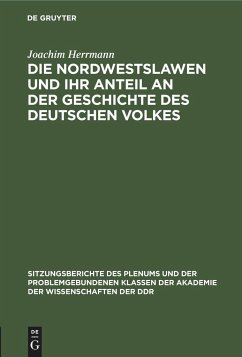 Die Nordwestslawen und ihr Anteil an der Geschichte des Deutschen Volkes - Herrmann, Joachim