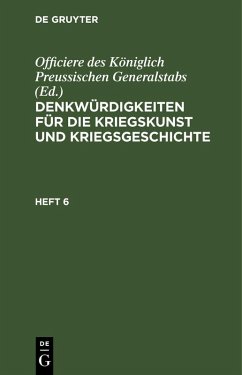 Cover Denkwürdigkeiten für die Kriegskunst und Kriegsgeschichte. Heft 6