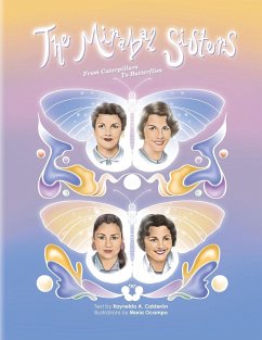 The Mirabal Sisters, From Caterpillars to Butterflies - Calderon, Raynelda