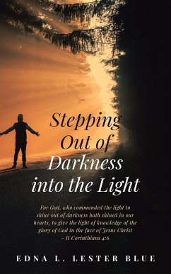 Stepping Out of Darkness Into the Light - Lester Blue, Edna L.