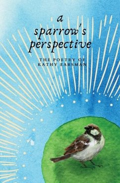 A Sparrow's Perspective - Earsman, Kathy