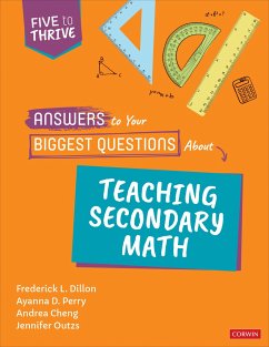 Answers to Your Biggest Questions About Teaching Secondary Math - Dillon, Frederick L. (Ideastream, Cleveland Area Public Broadcasting; Perry, Ayanna D.; Cheng, Andrea Negrete