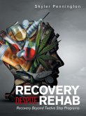 Recovery Despite Rehab