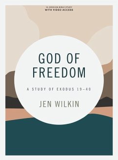 God of Freedom - Bible Study Book with Video Access - Wilkin, Jen