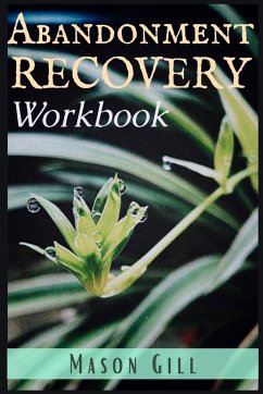Abandonment Recovery Workbook - Gill, Mason