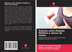 Relação entre Diabete Mellitus e câncer de mama - de Armas Hernández, Yarelis;Hernández Frometa, Mónica;Peñate Delgado, Roilandys