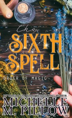 The Sixth Spell - Pillow, Michelle M.