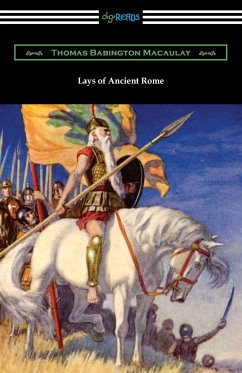 Lays of Ancient Rome - Macaulay, Thomas Babington