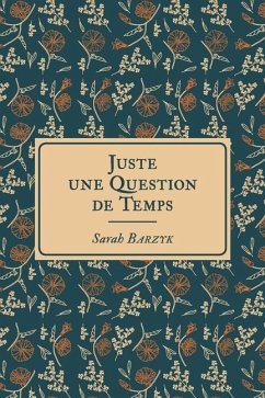 Juste une question de Temps - Barzyk, Sarah