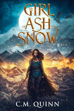 The Girl of Ash and Snow - Quinn, C. M.