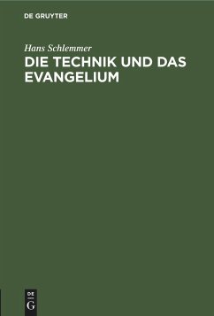 Die Technik und das Evangelium - Schlemmer, Hans