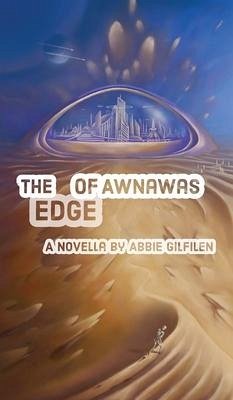 The Edge of Awnawas - Gilfilen, Abbie