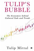 Tulip's Bubble: The Economics behind Cultural Fads and Trends