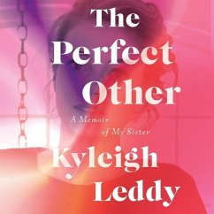 The Perfect Other: A Memoir of My Sister - Leddy, Kyleigh