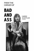 From the Corner of Bad and Ass: A Memoir