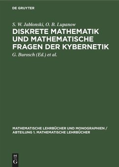 Diskrete Mathematik und mathematische Fragen der Kybernetik - Jablonski, S. W.; Lupanow, O. B.