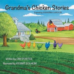 Grandma's Chicken Stories - Porter, Emy