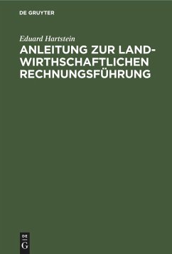 Anleitung zur landwirthschaftlichen Rechnungsführung - Hartstein, Eduard