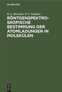 Röntgenspektroskopische Bestimmung der Atomladungen in Molekülen - Nefedow, W. I.; Barinski, R. L.