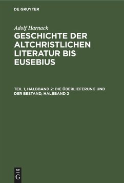 Die Überlieferung und der Bestand, Halbband 2 - Harnack, Adolf