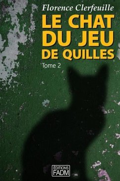 Le chat du jeu de quilles - Tome 2: Qu'est-il arrivé à Manon ? - Clerfeuille, Florence