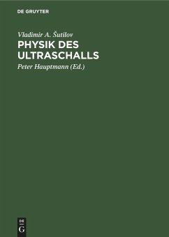 Physik des Ultraschalls - Sutilov, Vladimir A.