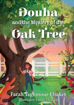 Douha and the Mystery of the Oak Tree - Elsaket, Farah Yaghmour