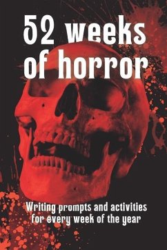 52 Weeks of Horror - Press, Halfplanet; Carter Ma, Phillip