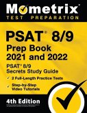 PSAT 8/9 Prep Book 2021 and 2022 - PSAT 8/9 Secrets Study Guide, 2 Full-Length Practice Tests, Step-by-Step Video Tutorials: [4th Edition]